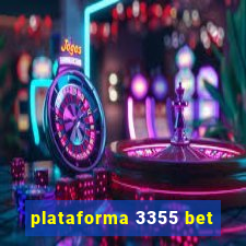 plataforma 3355 bet